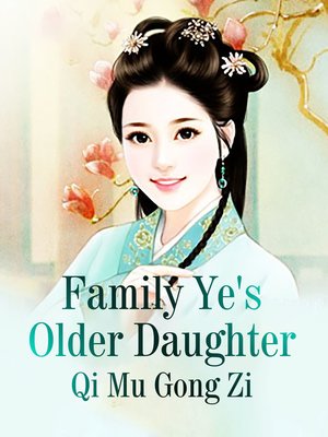 cover image of Family Ye's Older Daughter